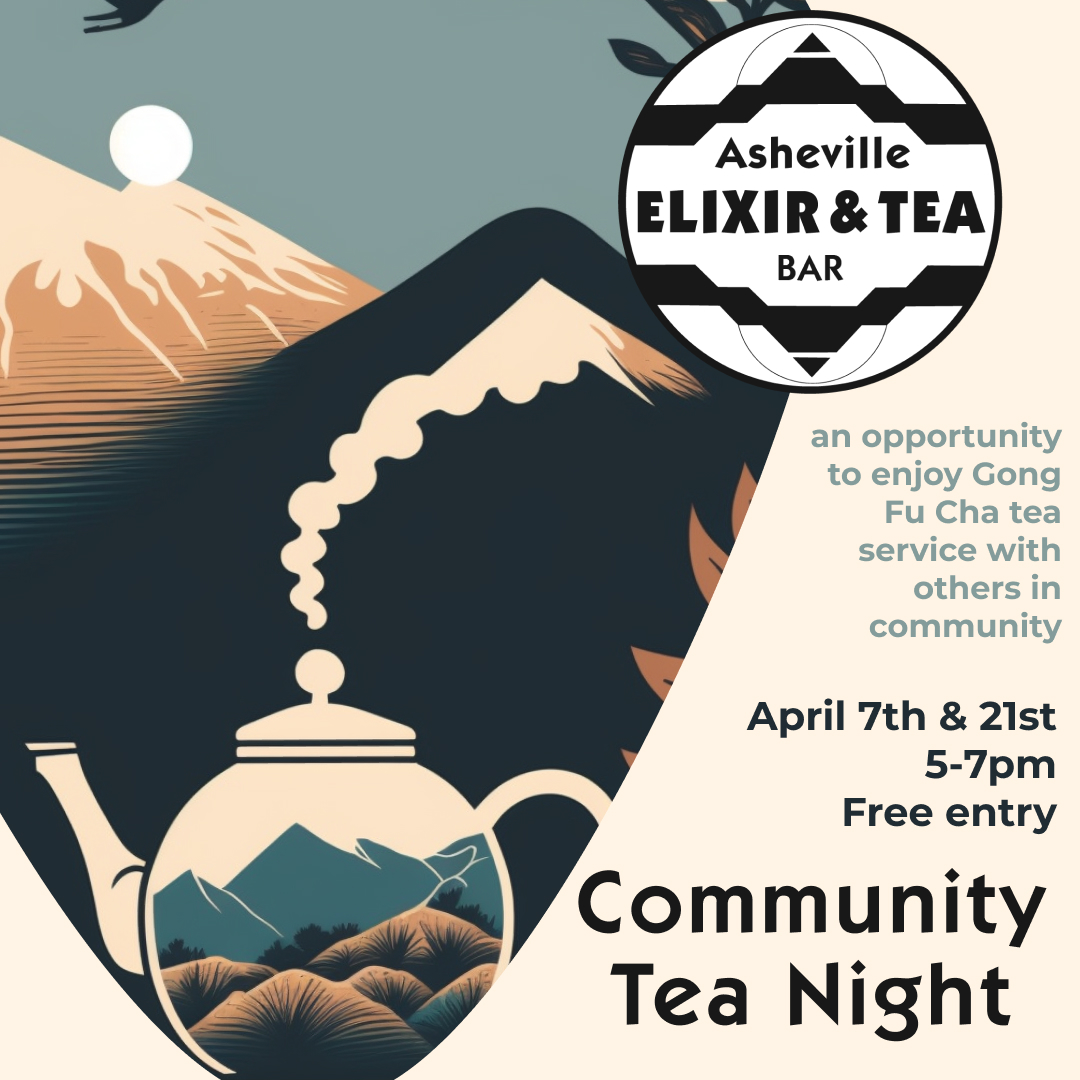 Community Tea Night - Asheville Elixir & Tea Bar